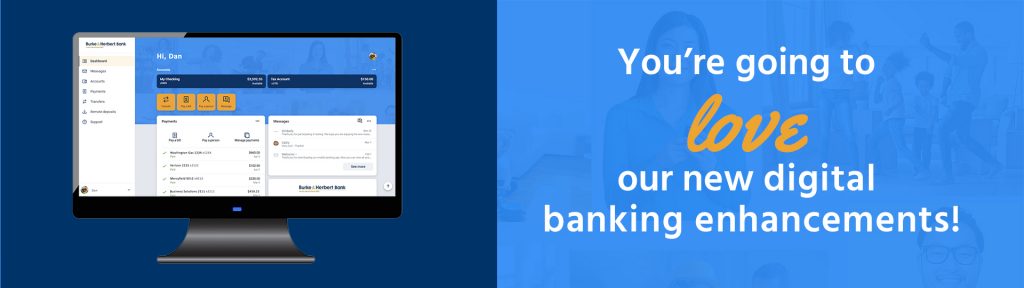 You're going to love our new digital banking enhancements